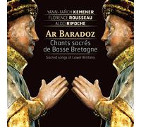 Kemener, Yann-Fanch, Flor - Ar Baradoz - Chants Sacres De Basse Bretagne: Sacred Songs Of Lower Brittany