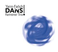 Kemener, Yann Fanch - Trio - - Dans!