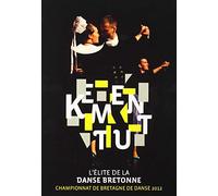 Kement Tu Quimper 2012 : L'Elite De La Danse Bretonne