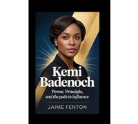 KEMI BADENOCH: Power, Principle, and the Path to Influence