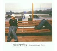 Kemopetrol - Everything's Fine