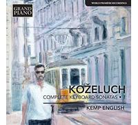 Kemp English - Kozeluch: Complete Keyboard Sonatas 1