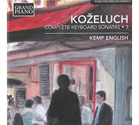 Kemp English - Kozeluch: Keyboard Sonatas Vol. 3