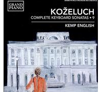 Leopold Kozeluch : Kozeluch: Complete Keyboard Sonatas - Volume 9 CD (2017)
