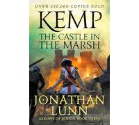 Kemp: The Castle in the Marsh: 3 (Arrows of Albion, 3)