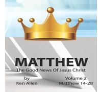 Ken Allen Understanding Matthew's Gospel - Volume 2: Matthew 14-28: A Guide Ken Allen Multicolor