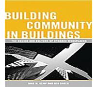 Ken Baker Building Community in Buildings: The Design & Culture of Dynamic Ken Baker Multicolor