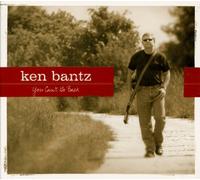 Ken Bantz - You Can't Go Back