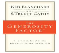 Ken Blanchard The Generosity Factor: Discover the Joy of Giving Your Time Ken Blanchard Multicolor