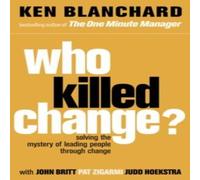 Ken Blanchard Who Killed Change? Paperback Book Ken Blanchard Multicolor