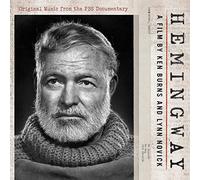 Ken Burns & Lynn Novick - Hemingway: A Film By Ken Burns & Lynn Novick