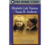 Ken Burns: Not for Ourselves - Stanton & Anthony [DVD] [Region 1] [US Import] [NTSC]