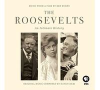 KEN BURNS - The Roosevelts: An Intimate History (Original Soundtrack)