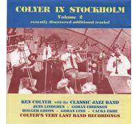Ken Colyer With The Classic Jazz Band - Colyer In Stockholm Volume 2