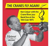 Ken Colyer With The Crane River Jazz Band - The Cranes Fly Again
