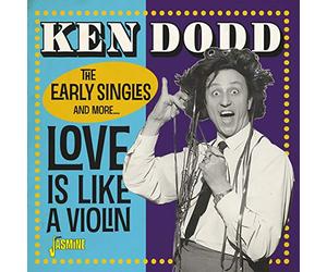 Ken Dodd - Love Is Like A Violin: The Early Singles & More