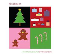 Ken Elkinson - Ambient Holidays Volume 1 - Christmas Ambient
