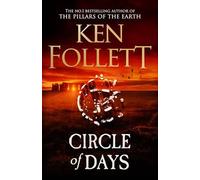 Ken Follett - Circle of Days - Hardback - B245z