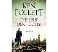 Ken Follett Die Spur der Füchse (Paperback)