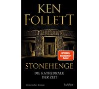 Ken Follett Rai Stonehenge - Die Kathedrale der Zeit: Historischer Ro (Hardback)