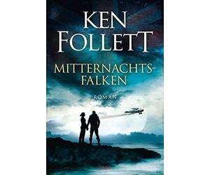 Ken Follett Tina Dreher Mitternachtsfalken: Roman . (Paperback)