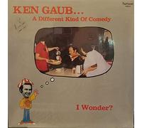 Ken Gaub... A Different Kind of Comedy: I Wonder?
