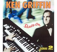 Ken Griffin - Skate On (ORIGINAL RECORDINGS REMASTERED)