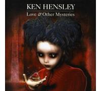Ken Hensley - Love and Other Mysteries [CD]