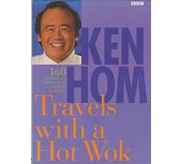 Ken Hom Travels with a Hot Wok