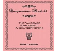 Ken Langer Compositions Book 11: The Valdemar Experiment Paperback Ken Langer Multicolor