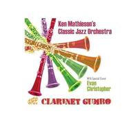 Ken Mathieson's Classic Jazz Orchestra - Clarinet Gumbo