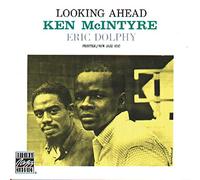 Ken Mcintyre & Eric Dolphy - Looking Ahead