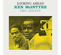 Ken Mcintyre W/ Eric Dolphy - Looking Ahead [VINYL]
