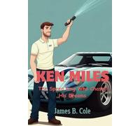KEN MILES: The Speed King Who Chased His Dreams (A biography book for kids)