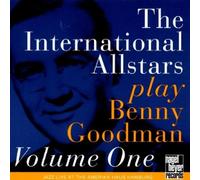 Ken Peplowski and Friends - The International Allstars Play Benny Goodman, Vol. 1