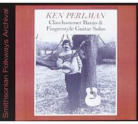 KEN PERLMAN - Clawhammer Banjo and Fingerstyle Guitar Solos