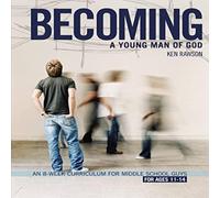 Ken Rawson The Becoming a Young Man of God: An 8-W urriculum for Middle Ken Rawson Multicolor