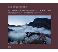 Ken Schluchtmann: Architecture and Landscape in Norway by Jan Andresen (2015-02-24)