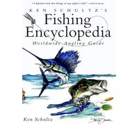 Ken Schultz's Fishing Encyclopedia