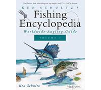 Ken Schultz's Fishing Encyclopedia Volume 2: Worldwide Angling Guide
