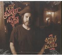Ken Swartz & The Palace Of Sin - Smile Away The Blues [New CD]