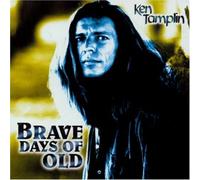 Ken Tamplin - The Brave Days Of Old