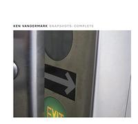 Ken Vandermark - Ken Vandermark - Snapshots Complete