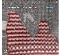KEN VANDERMARK/MATS GUSTAFSSON - Verses