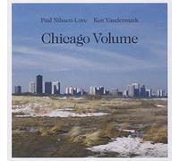 Ken Vandermark / Paal Nilssen - Chicago Volume