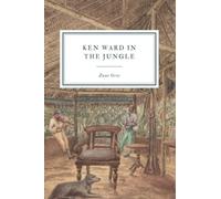 Ken Ward in the Jungle