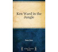 Ken Ward in the Jungle