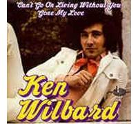 KEN WILBARD - Can`t Go On Living Without You/Gone My Love (7" Vinyl Single9(1976)(Atom 238.079)