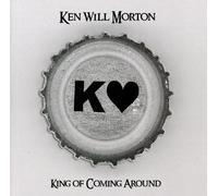 Ken Will Morton - King of Coming Around