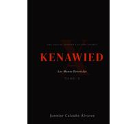 KENAWIED: Las manos detenidas (Tomo 10) (KENAWIED: La Luz Que Oscurece)